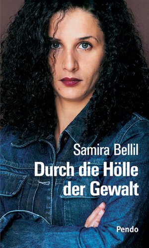 Buchcover Durch die Hölle der Gewalt | Samira Bellil | EAN 9783858425607 | ISBN 3-85842-560-5 | ISBN 978-3-85842-560-7