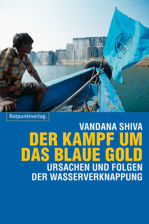 Buchcover Der Kampf um das blaue Gold | Vandana Shiva | EAN 9783858692511 | ISBN 3-85869-251-4 | ISBN 978-3-85869-251-1