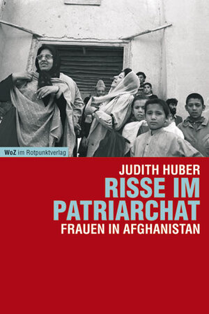 Risse im Patriarchat. Frauen in Afghanistan