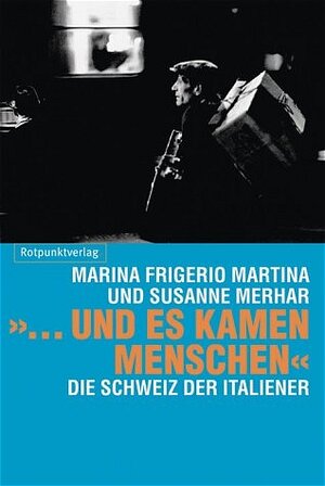 Buchcover ...und es kamen Menschen | Marina Frigerio Martina | EAN 9783858692757 | ISBN 3-85869-275-1 | ISBN 978-3-85869-275-7