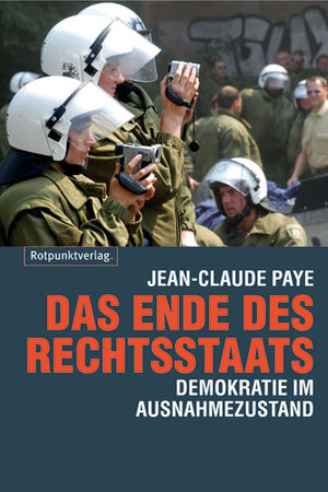 Buchcover Das Ende des Rechtsstaates | Jean C Paye | EAN 9783858692948 | ISBN 3-85869-294-8 | ISBN 978-3-85869-294-8