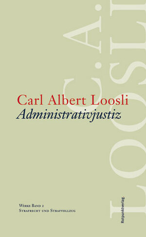 Buchcover Administrativjustiz | Carl Albert Loosli | EAN 9783858693310 | ISBN 3-85869-331-6 | ISBN 978-3-85869-331-0