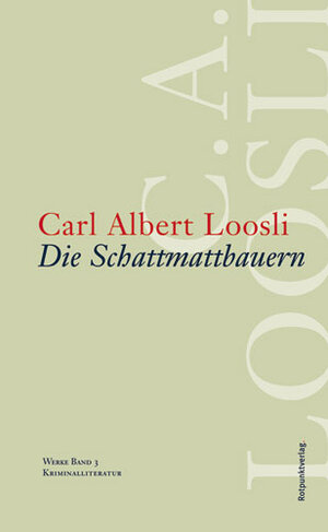 Buchcover Die Schattmattbauern | Carl Albert Loosli | EAN 9783858693327 | ISBN 3-85869-332-4 | ISBN 978-3-85869-332-7