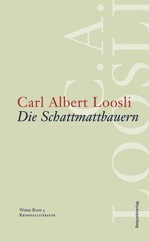 Buchcover Die Schattmattbauern | Carl Albert Loosli | EAN 9783858693518 | ISBN 3-85869-351-0 | ISBN 978-3-85869-351-8