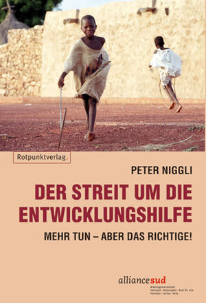 Buchcover Der Streit um die Entwicklungshilfe | Peter Niggli | EAN 9783858693648 | ISBN 3-85869-364-2 | ISBN 978-3-85869-364-8