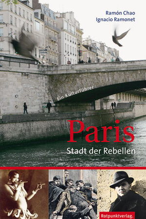 Buchcover Paris – Stadt der Rebellen | Ramón Chao | EAN 9783858694188 | ISBN 3-85869-418-5 | ISBN 978-3-85869-418-8