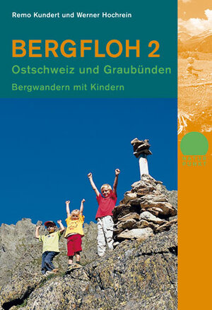 Buchcover Bergfloh 2 - Ostschweiz und Graubünden | Remo Kundert | EAN 9783858694515 | ISBN 3-85869-451-7 | ISBN 978-3-85869-451-5