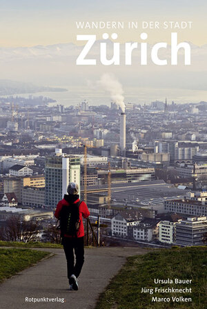 Buchcover Wandern in der Stadt Zürich | Ursula Bauer | EAN 9783858694812 | ISBN 3-85869-481-9 | ISBN 978-3-85869-481-2