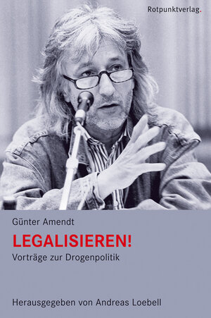 Buchcover Legalisieren! | Günter Amendt | EAN 9783858695901 | ISBN 3-85869-590-4 | ISBN 978-3-85869-590-1