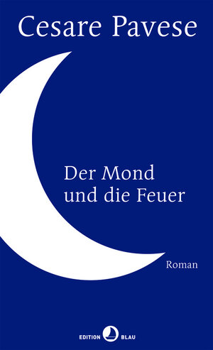 Buchcover Der Mond und die Feuer | Cesare Pavese | EAN 9783858697158 | ISBN 3-85869-715-X | ISBN 978-3-85869-715-8