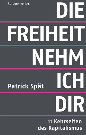 Buchcover Die Freiheit nehm ich dir | Patrick Spät | EAN 9783858697172 | ISBN 3-85869-717-6 | ISBN 978-3-85869-717-2