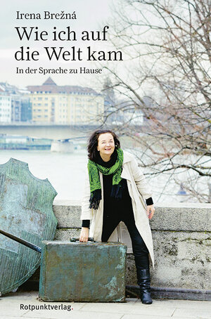 Buchcover Wie ich auf die Welt kam | Irena Brežná | EAN 9783858697950 | ISBN 3-85869-795-8 | ISBN 978-3-85869-795-0