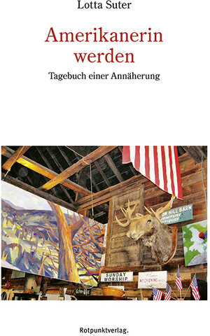 Buchcover Amerikanerin werden | Lotta Suter | EAN 9783858697967 | ISBN 3-85869-796-6 | ISBN 978-3-85869-796-7