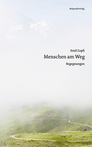 Buchcover Menschen am Weg | Emil Zopfi | EAN 9783858697974 | ISBN 3-85869-797-4 | ISBN 978-3-85869-797-4