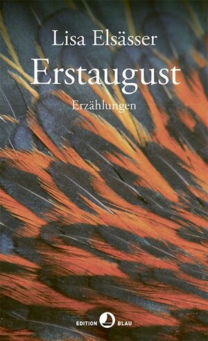 Buchcover Erstaugust | Lisa Elsässer | EAN 9783858698292 | ISBN 3-85869-829-6 | ISBN 978-3-85869-829-2