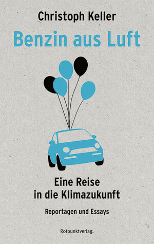 Buchcover Benzin aus Luft | Christoph Keller | EAN 9783858698582 | ISBN 3-85869-858-X | ISBN 978-3-85869-858-2