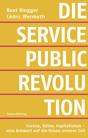 Buchcover Die Service-public-Revolution | Beat Ringger | EAN 9783858698926 | ISBN 3-85869-892-X | ISBN 978-3-85869-892-6