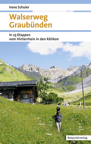Buchcover Walserweg Graubünden | Irene Schuler | EAN 9783858698995 | ISBN 3-85869-899-7 | ISBN 978-3-85869-899-5
