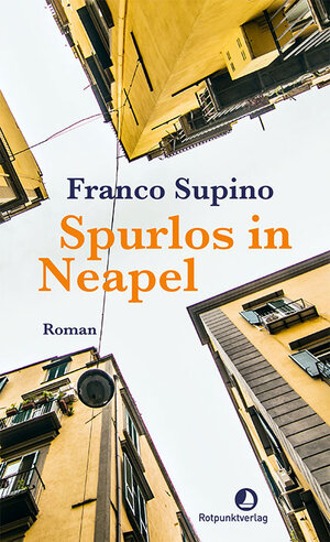 Buchcover Spurlos in Neapel | Franco Supino | EAN 9783858699589 | ISBN 3-85869-958-6 | ISBN 978-3-85869-958-9