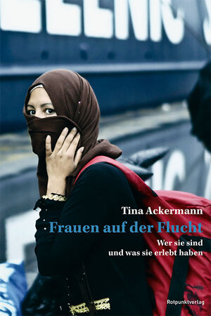 Buchcover Frauen auf der Flucht | Tina Ackermann | EAN 9783858699619 | ISBN 3-85869-961-6 | ISBN 978-3-85869-961-9