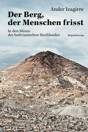 Buchcover Der Berg, der Menschen frisst | Ander Izagirre | EAN 9783858699725 | ISBN 3-85869-972-1 | ISBN 978-3-85869-972-5