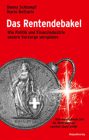 Buchcover Das Rentendebakel | Danny Schlumpf | EAN 9783858699749 | ISBN 3-85869-974-8 | ISBN 978-3-85869-974-9