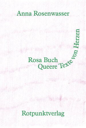 Buchcover Rosa Buch | Anna Rosenwasser | EAN 9783858699817 | ISBN 3-85869-981-0 | ISBN 978-3-85869-981-7