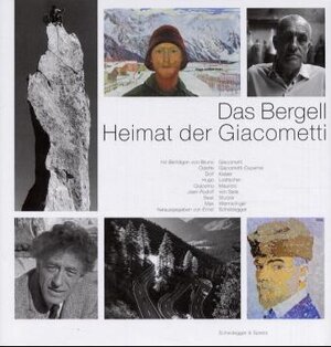 Das Bergell, Heimat der Giacometti