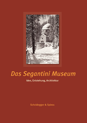 Buchcover Das Segantini Museum  | EAN 9783858812346 | ISBN 3-85881-234-X | ISBN 978-3-85881-234-6