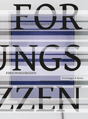 Buchcover Forschungsskizzen  | EAN 9783858814043 | ISBN 3-85881-404-0 | ISBN 978-3-85881-404-3