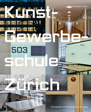 Buchcover Kunst-Gewerbeschule Zürich  | EAN 9783858815699 | ISBN 3-85881-569-1 | ISBN 978-3-85881-569-9