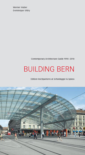 Buchcover Building Bern | Werner Huber | EAN 9783858817228 | ISBN 3-85881-722-8 | ISBN 978-3-85881-722-8