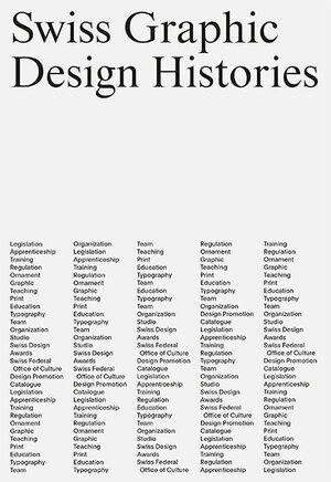 Buchcover Swiss Graphic Design Histories | EAN 9783858818683 | ISBN 3-85881-868-2 | ISBN 978-3-85881-868-3
