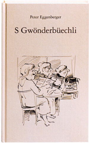 Buchcover S Gwönderbüechli | Peter Eggenberger | EAN 9783858822581 | ISBN 3-85882-258-2 | ISBN 978-3-85882-258-1