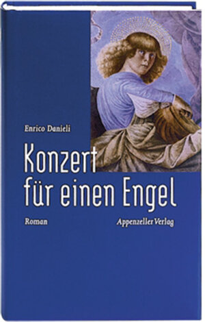 Buchcover Konzert für einen Engel | Enrico Danieli | EAN 9783858822963 | ISBN 3-85882-296-5 | ISBN 978-3-85882-296-3