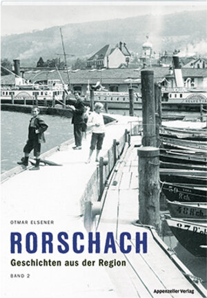 Buchcover Rorschach Band 2 | Otmar Elsener | EAN 9783858827845 | ISBN 3-85882-784-3 | ISBN 978-3-85882-784-5