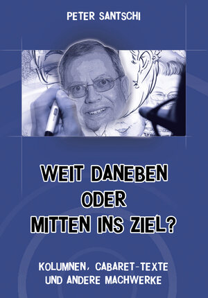 Buchcover Weit daneben oder mitten ins Ziel? | Peter Santschi | EAN 9783858840998 | ISBN 3-85884-099-8 | ISBN 978-3-85884-099-8