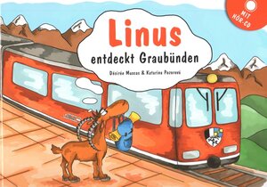 Buchcover Linus entdeckt Graubünden | Désirée Muscas | EAN 9783858940186 | ISBN 3-85894-018-6 | ISBN 978-3-85894-018-6