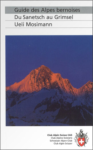 Buchcover Guide des Alpes bernoises | Ueli Mosimann | EAN 9783859022027 | ISBN 3-85902-202-4 | ISBN 978-3-85902-202-7