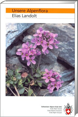 Buchcover Unsere Alpenflora | Elias Landolt | EAN 9783859022188 | ISBN 3-85902-218-0 | ISBN 978-3-85902-218-8