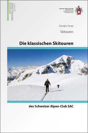 Buchcover Die klassischen Skitouren | Georges Sanga | EAN 9783859023284 | ISBN 3-85902-328-4 | ISBN 978-3-85902-328-4