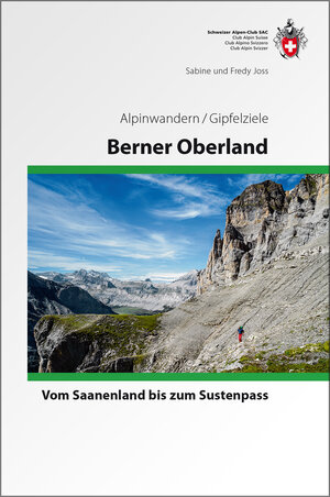 Buchcover Berner Oberland Alpinwandern/Gipfelziele | Sabine Joss | EAN 9783859023680 | ISBN 3-85902-368-3 | ISBN 978-3-85902-368-0