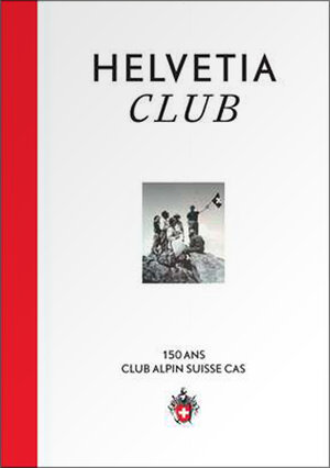 Buchcover Helvetia Club | Daniel Anker | EAN 9783859023819 | ISBN 3-85902-381-0 | ISBN 978-3-85902-381-9