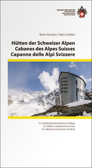 Buchcover Hütten der Schweizer Alpen / Cabanes des Alpes Suisse / Capanne delle Alpi Svizzere | Marco Kundert | EAN 9783859024038 | ISBN 3-85902-403-5 | ISBN 978-3-85902-403-8