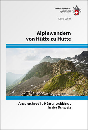 Buchcover Alpinwandern von Hütte zu Hütte | David Coulin | EAN 9783859024502 | ISBN 3-85902-450-7 | ISBN 978-3-85902-450-2