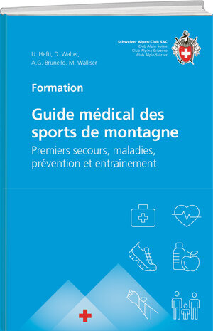 Buchcover Guide médical des sports de montagne | Daniel Walter | EAN 9783859024564 | ISBN 3-85902-456-6 | ISBN 978-3-85902-456-4