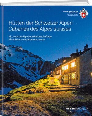 Buchcover Hütten der Schweizer Alpen/Cabanes des Alpes Suisse  | EAN 9783859024694 | ISBN 3-85902-469-8 | ISBN 978-3-85902-469-4