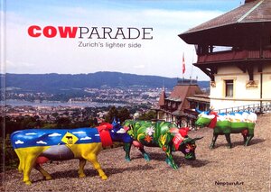 Buchcover CowParade | Walter Baumann | EAN 9783859230446 | ISBN 3-85923-044-1 | ISBN 978-3-85923-044-6