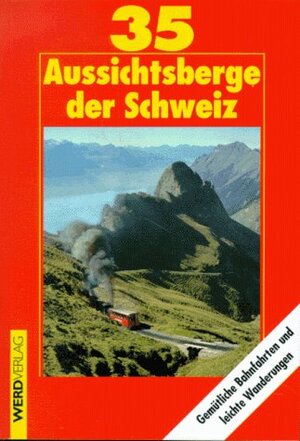 Buchcover 35 Aussichtsberge in der Schweiz | Bruno Rauch | EAN 9783859321823 | ISBN 3-85932-182-X | ISBN 978-3-85932-182-3