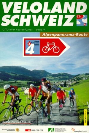 Veloland Schweiz, Offizieller Routenführer, Bd.4, Alpenpanorama-Route